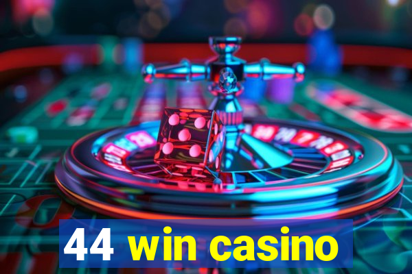 44 win casino